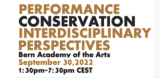 An online colloquium, Performance Conservation: Interdisciplinary Perspectives, September 30, 1:30 - 7:30 pm CEST